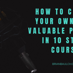 How To Create Your Own Free Valuable Podcast In 10 Steps Course