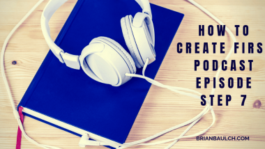 How to Create First Podcast Episode - Step 7