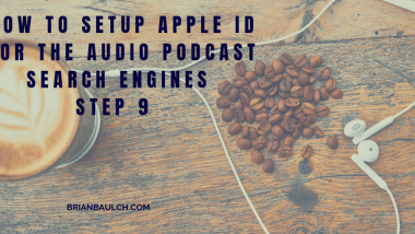 How to Setup Apple ID for the Audio Podcast Search Engines – Step 9